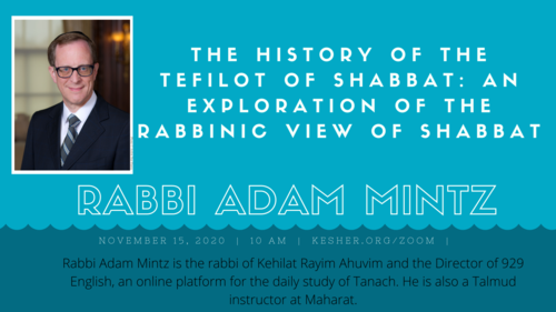 Banner Image for The History of the Tefilot of Shabbat: An Exploration of the Rabbinic View of Shabbat 